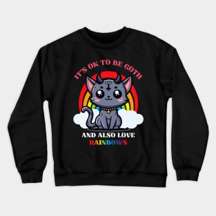 Be Goth and Also Love Rainbows Crewneck Sweatshirt